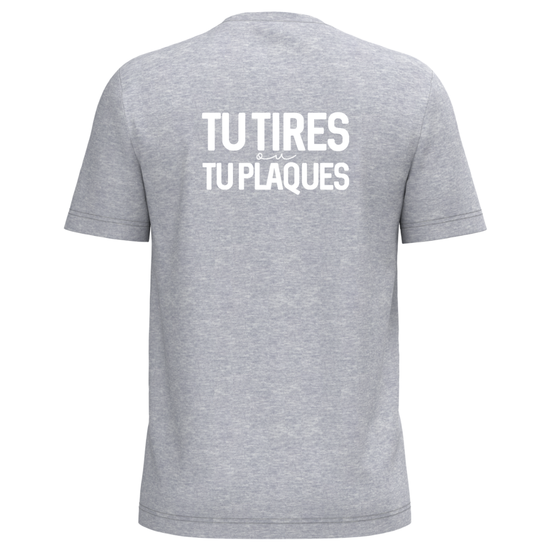 Tee-Shirt Adulte Tu tires ou tu plaques Gris Blanc