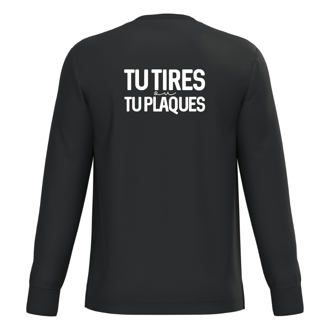 Tee-Shirt Manches Longues Adulte Tu tires ou tu plaques Noir
