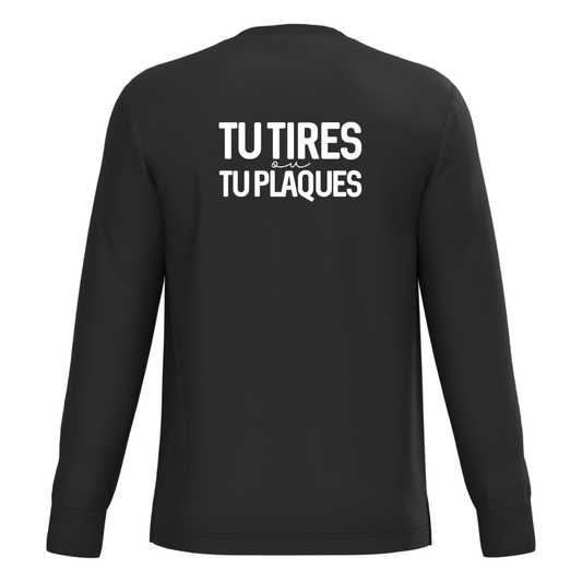 Tee-Shirt Manches Longues Adulte Tu tires ou tu plaques Noir