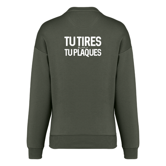 Sweat Adulte Tu tires ou tu plaques Kaki Blanc