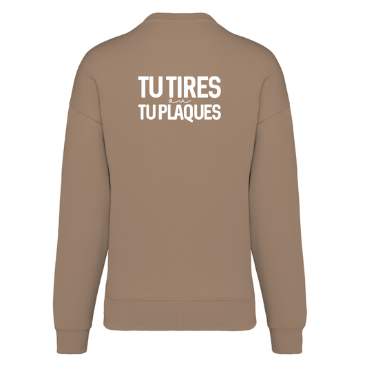 Sweat Adulte Tu tires ou tu plaques Mocha Blanc