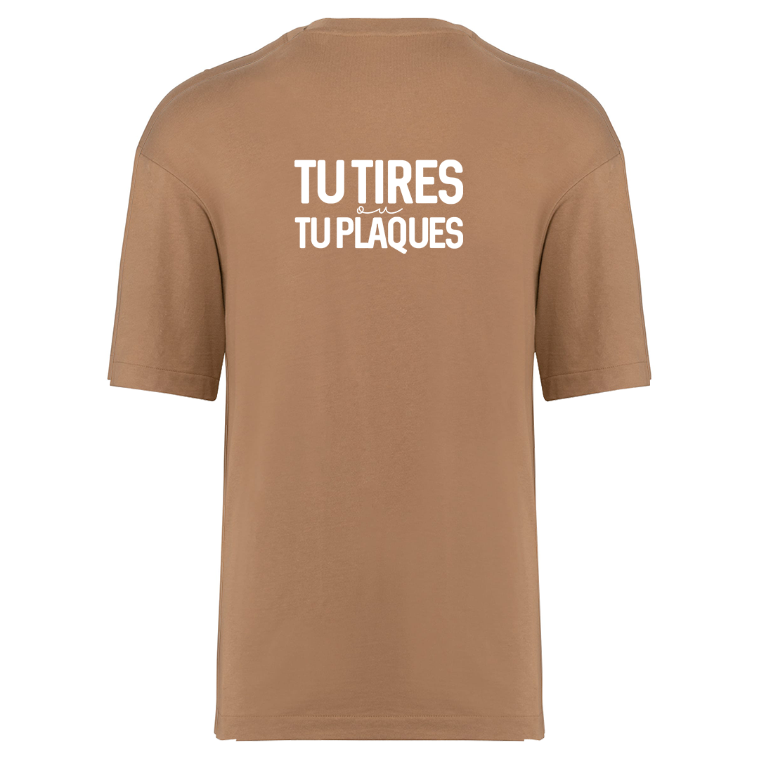 Tee-Shirt Adulte Oversize Tu tires ou tu plaques Mocha Blanc