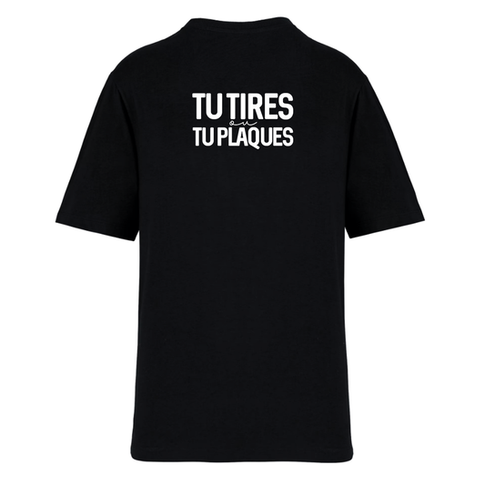 Tee-Shirt Homme Oversize Tu tires ou tu plaques Noir Blanc